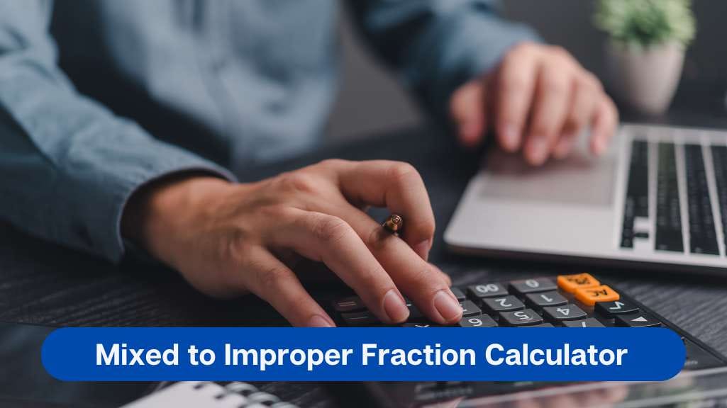 Mixed Number to Improper Fraction Calculator
