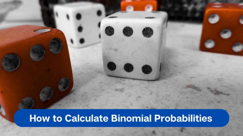 How to Calculate Binomial Probability (Step-by-Step with Examples)